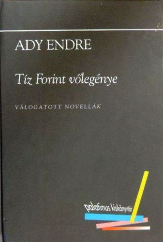 Ady Endre - Tz forint vlegnye -vlogatott novellk-