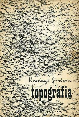 Kerényi Grácia - Topográfia