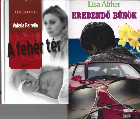 2 db k�nyv, Valeria Parrella: A feh�r t�r, Lisa Alther: Eredend� b�n�k