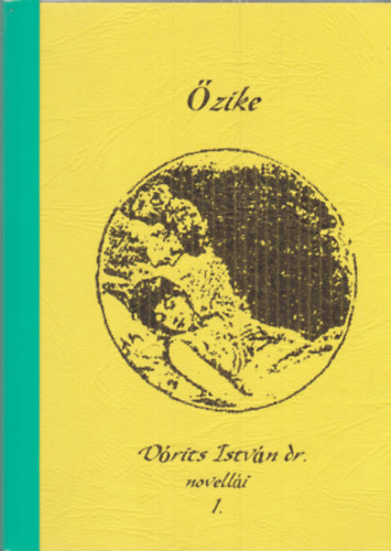 Dr. D�rits Istv�n - �zike - D�rits Istv�n dr. novell�i I.