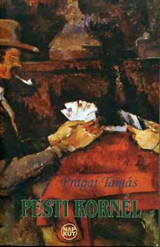 Prágai Tamás - Pesti Kornél
