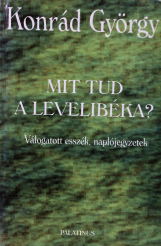 Konrd Gyrgy - Mit tud a levelibka?