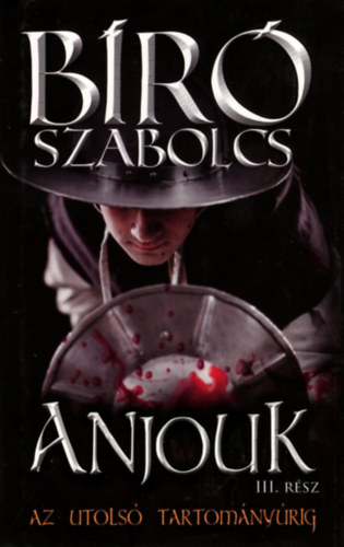 B�r� Szabolcs - Anjouk III. - Az utols� tartom�ny�rig