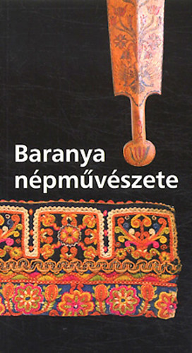 Vndor Andrea  (szerk.) - Baranya npmvszete