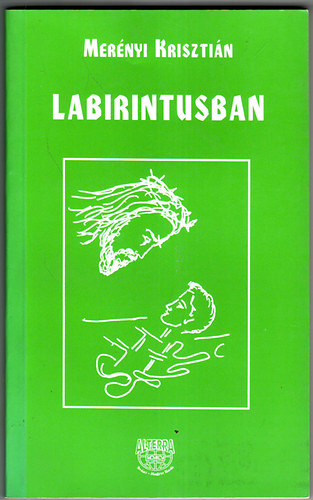 Mernyi Krisztin - Labirintusban