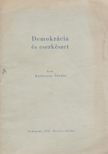 Karcsony Sndor - Demokrcia s cserkszet (Kis alak fzet)
