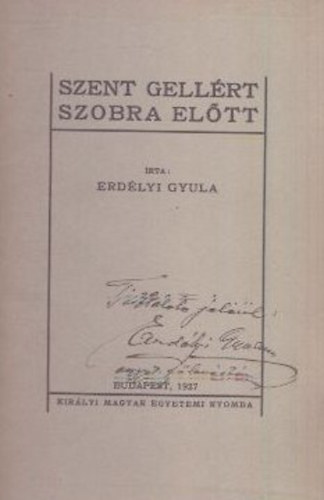 Erd�lyi Gyula - Szent Gell�rt szobra el�tt (dedik�lt)