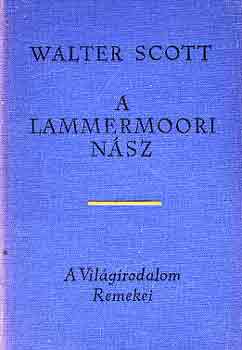 Walter Scott - A lammermoori n�sz