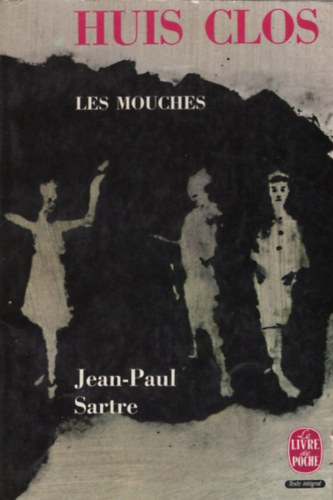 Jean-Paul Sartre - Huis clos suivi de Les Mouches