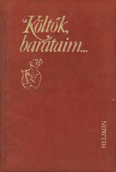 S�k Csaba  (szerk.) - K�lt�k, bar�taim... (Magyar k�lt�k magyar �r�kr�l)