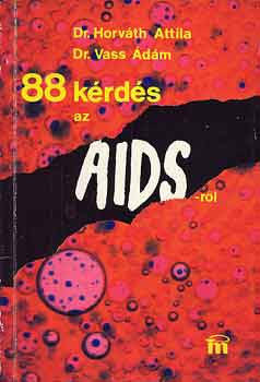 Horv�th-Vass - 88 k�rd�s az AIDS-r�l