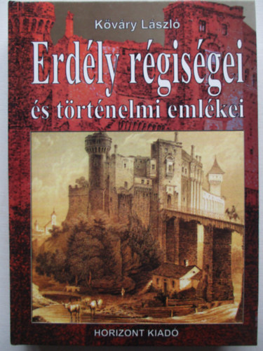 Kvry Lszl - Erdly rgisgei s trtnelmi emlkei