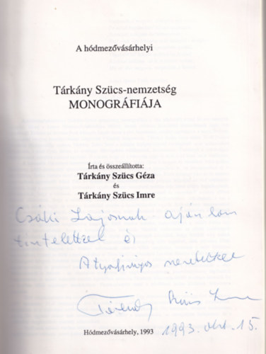 T�rk�ny Sz�cs G�za- T�rk�ny Sz�cs Imre - A h�dmez�v�s�rhelyi T�rk�ny Sz�cs nemzets�g monogr�fi�ja - dedik�lt