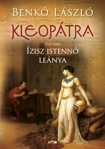 Benkő László - Kleopátra I.