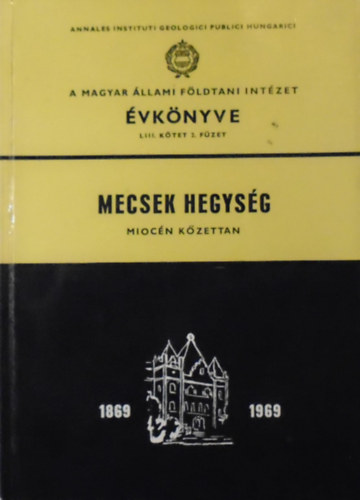 Ravaszn Baranyai L. Nagy Elemr - Mecsek hegysg LIII. ktet 2. fzet - Miocn fldtan