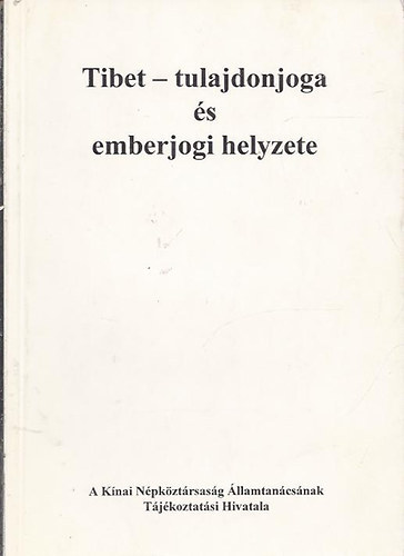 Tibet - Tulajdonjoga és emberjogi helyzete
