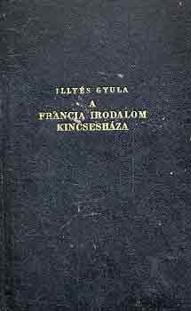 Illy�s Gyula - A francia irodalom kincsesh�za