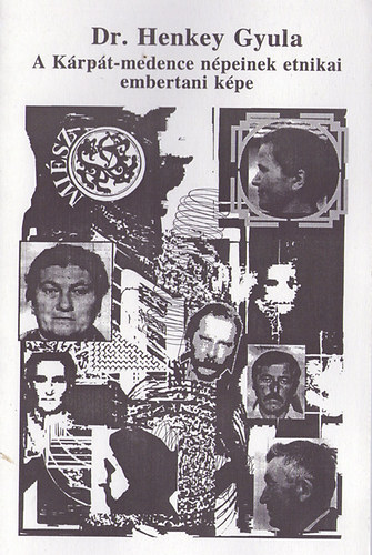 Dr. Henkey Gyula - A Kárpát-medence népeinek etnikai embertani képe