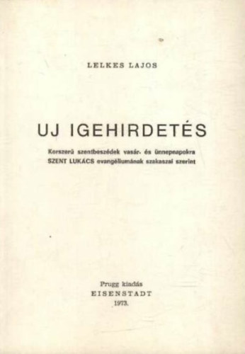 Lelkes Lajos - Uj igehirdet�s