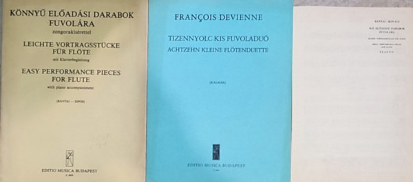 Francois Devienne, B�ntai-Sipos B�ntai-Kov�cs - 3db r�gi fuvolakotta - B�ntai-Kov�cs-Kis el�ad�si darabok fuvol�ra; Francois Devienne-Tizennyolc kis fuvoladu�; B�ntai-Sipos-K�nny� el�ad�si darabok fuvol�ra zongorak�s�rettel