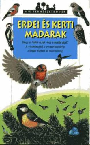 Valrie Tracqui - Erdei s kerti madarak (Kis termszetbvr)