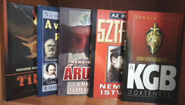 Nemere Istv�n - Tiltott k�nyvek; A v�dlottak padj�n; �rul�k A Magyar t�rt�nelemben; Szt�lin; K�ny�rtelen�l... a KGB t�rt�nete - 5 db k�nyv
