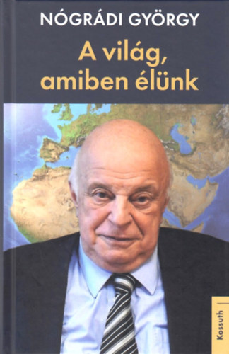 N�gr�di Gy�rgy - A vil�g, amiben �l�nk