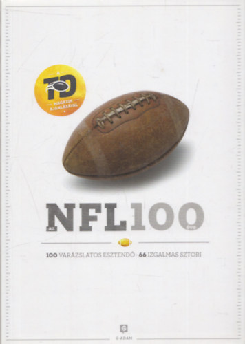 Szilvsi Gyrgy  (szerk.) - Az NFL 100 ve