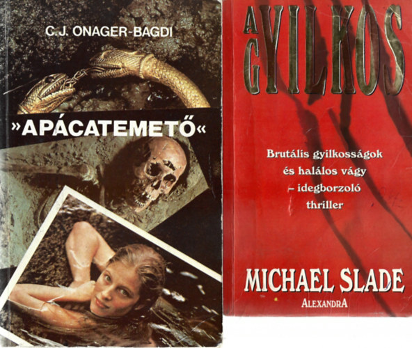 2 db knyv, Michael Slade: A gyilkos, C. J. Onager-Bagdi: "Apcatemet"