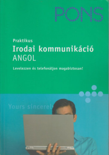 Rachel Armitage-Amato; Catherine E. Baker; Andrina Rout - PONS - Praktikus irodai kommunikci - Angol