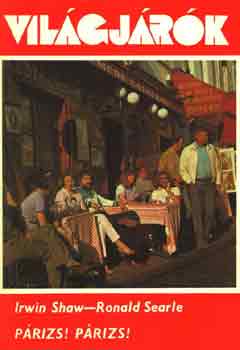 Irwin Shaw-Ronald Searle - P�rizs!P�rizs!
