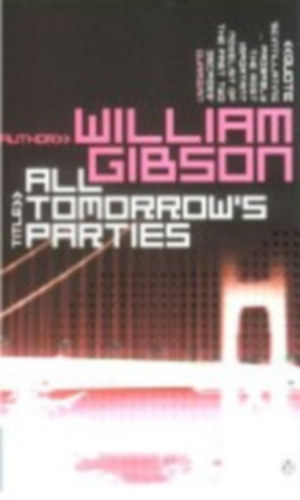 William Gibson - All Tomorrow's Parties