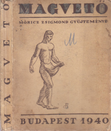 M�ricz Zsigmond - Magvet� (A magyar irodalom �l� k�nyve)- al��rt