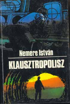 Nemere Istvn - Klausztropolisz