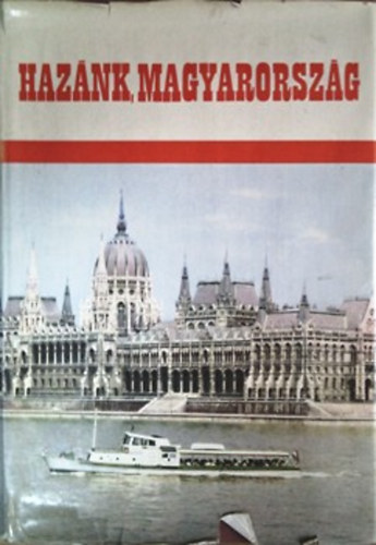 Erdey-Grz Tibor  (szerk.) - Haznk, Magyarorszg I-II.