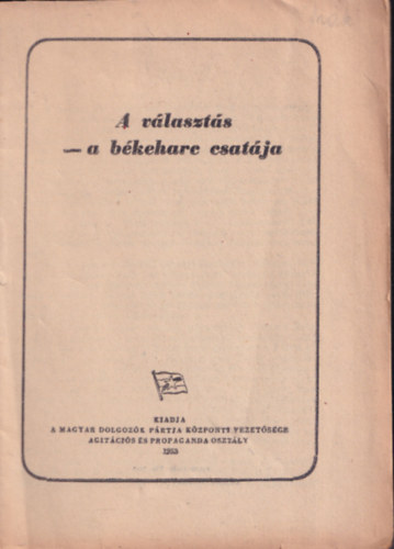 A v�laszt�s - a b�keharc csat�ja