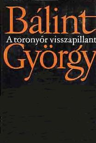 B�lint Gy�rgy - A torony�r visszapillant II. k�tet