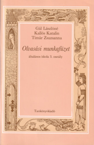 Kalls Katalin, Timr Zsuzsanna Gl Lszln - Olvassi munkafzet - ltalnos iskola 3. osztly