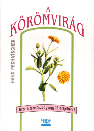 Hans Pechatschek - A körömvirág