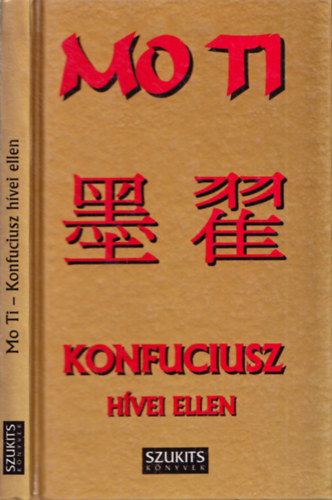 Mo Ti - Konfuciusz hvei ellen