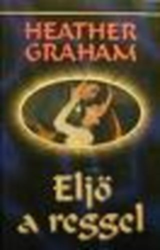 Heather Graham - Elj a reggel