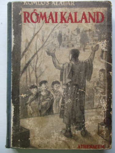 Koml�s Alad�r - R�mai kaland (Ged� Lip�t rajzaival)