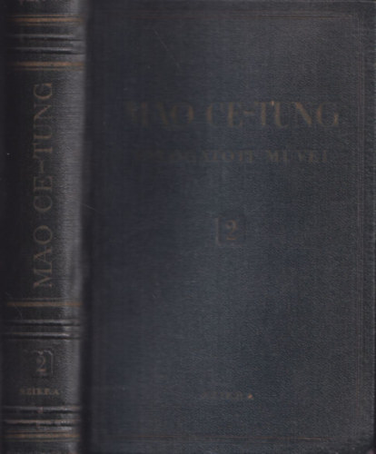 Mao Ce-Tung - Mao Ce-Tung v�logatott m�vei 2.