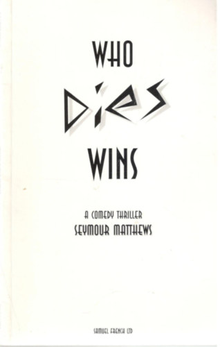 Seymour Matthews - Who Dies Wins - A comedy thriller