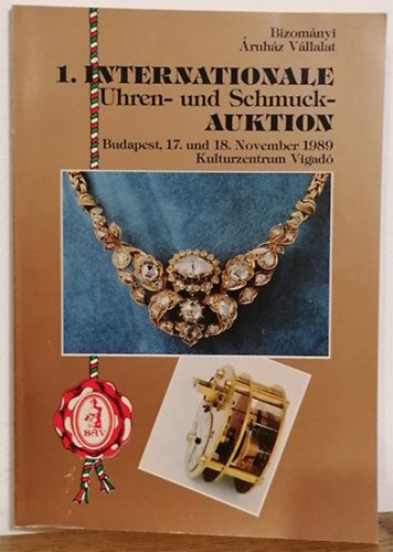 A. Grimmiger  (szerk.) - Bizomnyi ruhz Vllalat - 1. Internationale Auktion Antike Uhren - Schmuck - 1st International  Auction Antique watches - jewellery