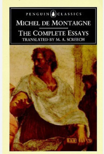 Michel de Montaigne - The Complete Essays