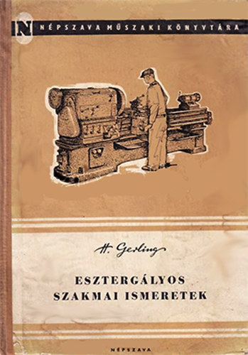H[einrich] Gerling - Eszterg�lyos szakmai ismeretek