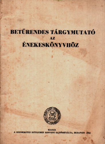 Rig Istvn  (szerk.) - Betrendes trgymutat az nekesknyvhz