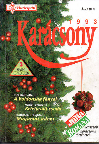 Ferrarella M., Creighton K. Rainville R. - Karácsony 1993 - A Júlia legszebb karácsonyi történetei