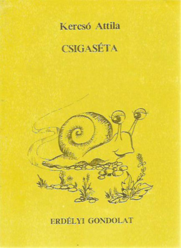 Kercsó Attila - Csigaséta